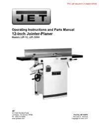 Operating Instructions and Parts Manual 12-Inch Jointer-Planer Models JJP-12, JJP-12HH
