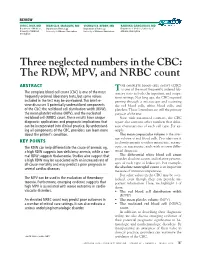 Three Neglected Numbers in the CBC: the RDW, MPV, and NRBC Count