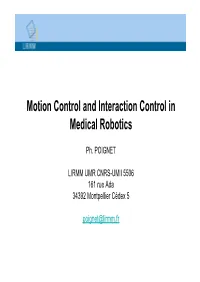 Motion Control and Interaction Control in Medical Robotics