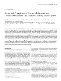 Action and Perception Are Temporally Coupled by a Common Mechanism That Leads to a Timing Misperception