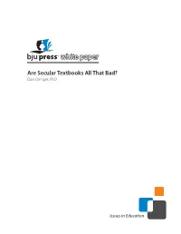Are Secular Textbooks All That Bad? Dan Olinger, Phd