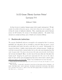 14.12 Game Theory Lecture Notes∗ Lectures 7-9