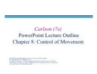 (7E) Powerpoint Lecture Outline Chapter 8: Control of Movement