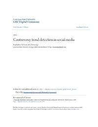 Controversy Trend Detection in Social Media Rajshekhar Vishwanath Chimmalgi Louisiana State University and Agricultural and Mechanical College, Chimmalgi@Gmail.Com