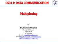 DATA COMMUNICATION Multiplexing