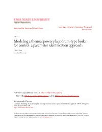 Modeling a Thermal Power Plant Drum-Type Boiler for Control: a Parameter Identification Approach Chin Chen Iowa State University