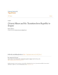 Octavia Minor and the Transition from Republic to Empire Katrina Moore Clemson University, Katrina.Marie.Moore@Gmail.Com
