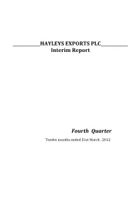 HAYLEYS EXPORTS PLC___Interim Report