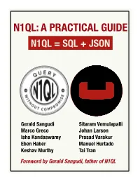 N1ql: a Practical Guide N1ql = Sql + Json