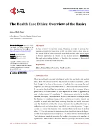 The Health Care Ethics: Overview of the Basics