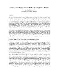 A System of Formal Notation for Scoring Works of Digital and Variable Media Art Richard Rinehart University of California, Berke