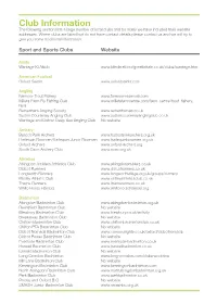 Club Information the Following Section Lists a Large Number of Local Clubs and for Many We Have Included Their Website Addresses