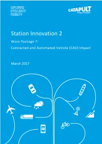 Station Innovation 2 Work Package 7: Connected and Automated Vehicle (CAV) Impact