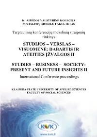 Studijos – Verslas – Visuomenė: Dabartis Ir Ateities Įžvalgos Ii Studies