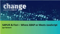 SAPUI5 & Fiori – Where ABAP-Er Meets Javascript