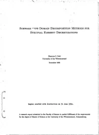 SCHWARZ Rr'"YPE DOMAIN DECOMPOSITION ]\1ETHODS FOR