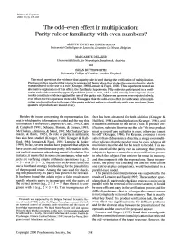 The Odd-Even Effect in Multiplication: Parity Rule Or Familiarity with Even Numbers?