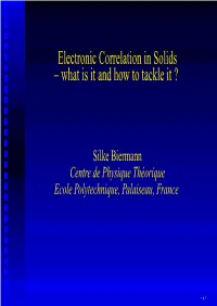 Electronic Correlation in Solids – What Is It and How to Tackle It ?