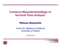 Common Misunderstandings of Survival Time Analysis