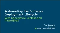 Automating the Software Deployment Lifecycle with Chocolatey, Jenkins and Powershell