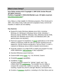 What Is Inno Setup? Inno Setup Version 5.5.6 Copyright © 1997-2015 Jordan Russell