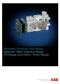 Electronic Products and Relays Selection Table Interface Relays CR-Range and R600 / R500 Range Pluggable Interface Relays