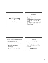 Lecture 8: More Pipelining
