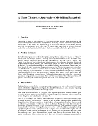 A Game Theoretic Approach to Modelling Basketball