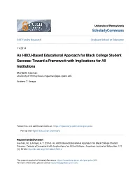 An HBCU-Based Educational Approach for Black College Student Success: Toward a Framework with Implications for All Institutions