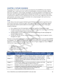 CHAPTER 4. FUTURE VISIONING the Purpose of This Chapter Is to Outline the Goals and Objectives of This RSWMP Document