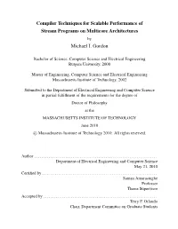 Compiler Techniques for Scalable Performance of Stream Programs on Multicore Architectures Michael I. Gordon