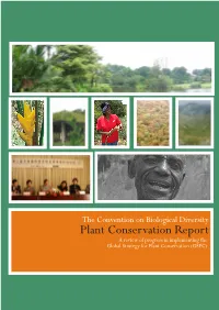 The Convention on Biological Diversity Plant Conservation Report a Review of Progress in Implementing the Global Strategy for Plant Conservation (GSPC) Foreword