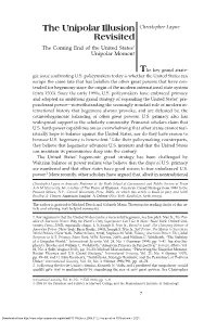 The Unipolar Illusion Revisited the Unipolar Illusion Christopher Layne Revisited the Coming End of the United States’ Unipolar Moment