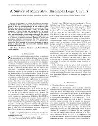 A Survey of Memristive Threshold Logic Circuits Akshay Kumar Maan, Deepthi Anirudhan Jayadevi, and Alex Pappachen James, Senior Member, IEEE