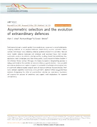 Asymmetric Selection and the Evolution of Extraordinary Defences