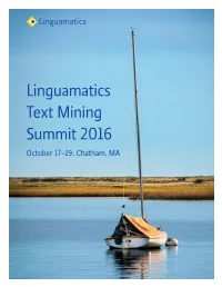 Linguamatics Text Mining Summit 2016 October 17–19: Chatham, MA Welcome to the Linguamatics Text Mining Summit 2016