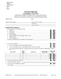 TATTOO PARLORS SUPPLEMENTAL APPLICATION to BE USED with COMMERCIAL GENERAL LIABILITY APPLICATION (ACORD 125) All Questions Must Be Answered in Full