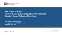 How Technology and Innovation Are Changing Special Library Roles and Services