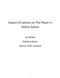Impact of Latency on the Player in Online Games
