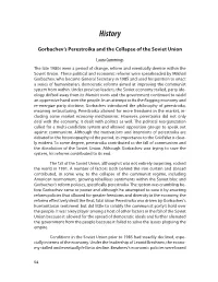 Perestroika and the Collapse of the Soviet Union Laura Cummings the Late 1980S Were a Period of Change, Reform and Eventually Demise Within the Soviet Union