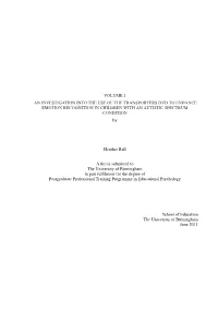 VOLUME 1 an INVESTIGATION INTO the USE of the TRANSPORTERS DVD to ENHANCE EMOTION RECOGNITION in CHILDREN with an AUTISTIC SPECTRUM CONDITION By