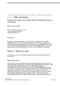 XML and Related Technologies Certification Prep, Part 3: XML Processing Explore How to Parse and Validate XML Documents Plus How to Use Xquery