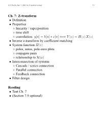 Z-Transform • Definition • Properties Linearity / Superposition Time Shift