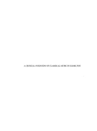 A Critical Overview of Classical Music in Hamilton a Critical Overview of Classical Music in Hamilton
