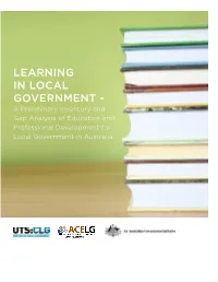 LEARNING in LOCAL GOVERNMENT - a Preliminary Inventory and Gap Analysis of Education and Professional Development for Local Government in Australia