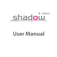 User Manual  Congratulations on the Purchase of Your New T-Mobile Shadow