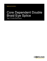 Core Dependent Double Braid Splicing Instructions