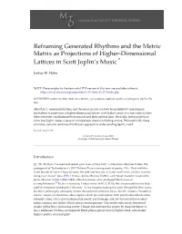 Reframing Generated Rhythms and the Metric Matrix As Projections of Higher-Dimensional La�Ices in Sco� Joplin’S Music *