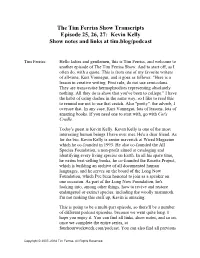 The Tim Ferriss Show Transcripts Episode 25, 26, 27: Kevin Kelly Show Notes and Links at Tim.Blog/Podcast
