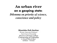 An Urban River on a Gasping State: Dilemma on Priority of Science, Conscience and Policy